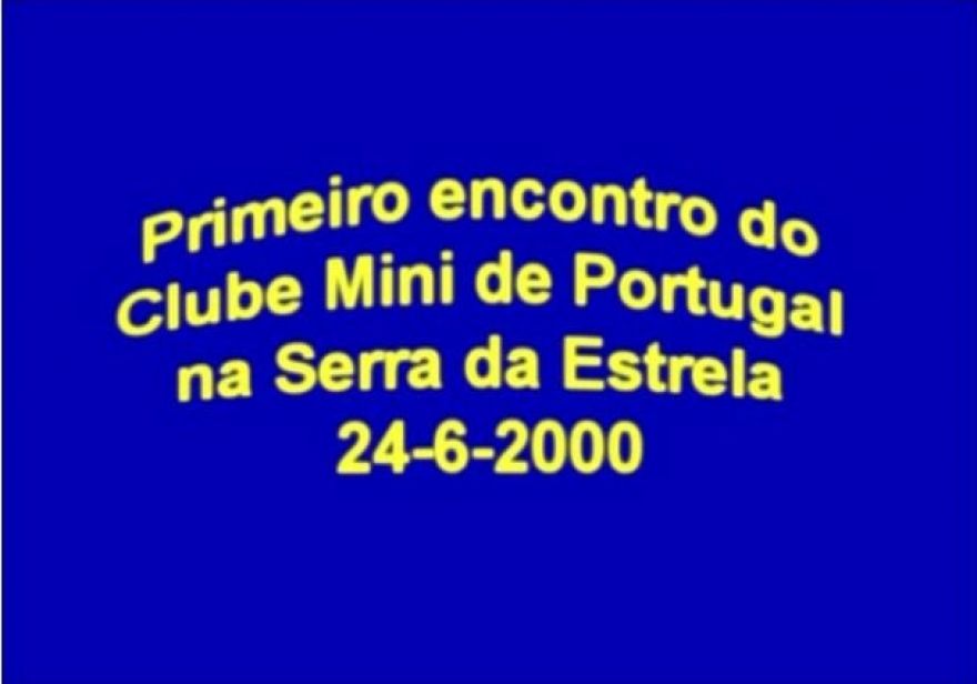 Video - Encontro do Clube Mini de Portugal na Serra da Estrela 24-6-2000